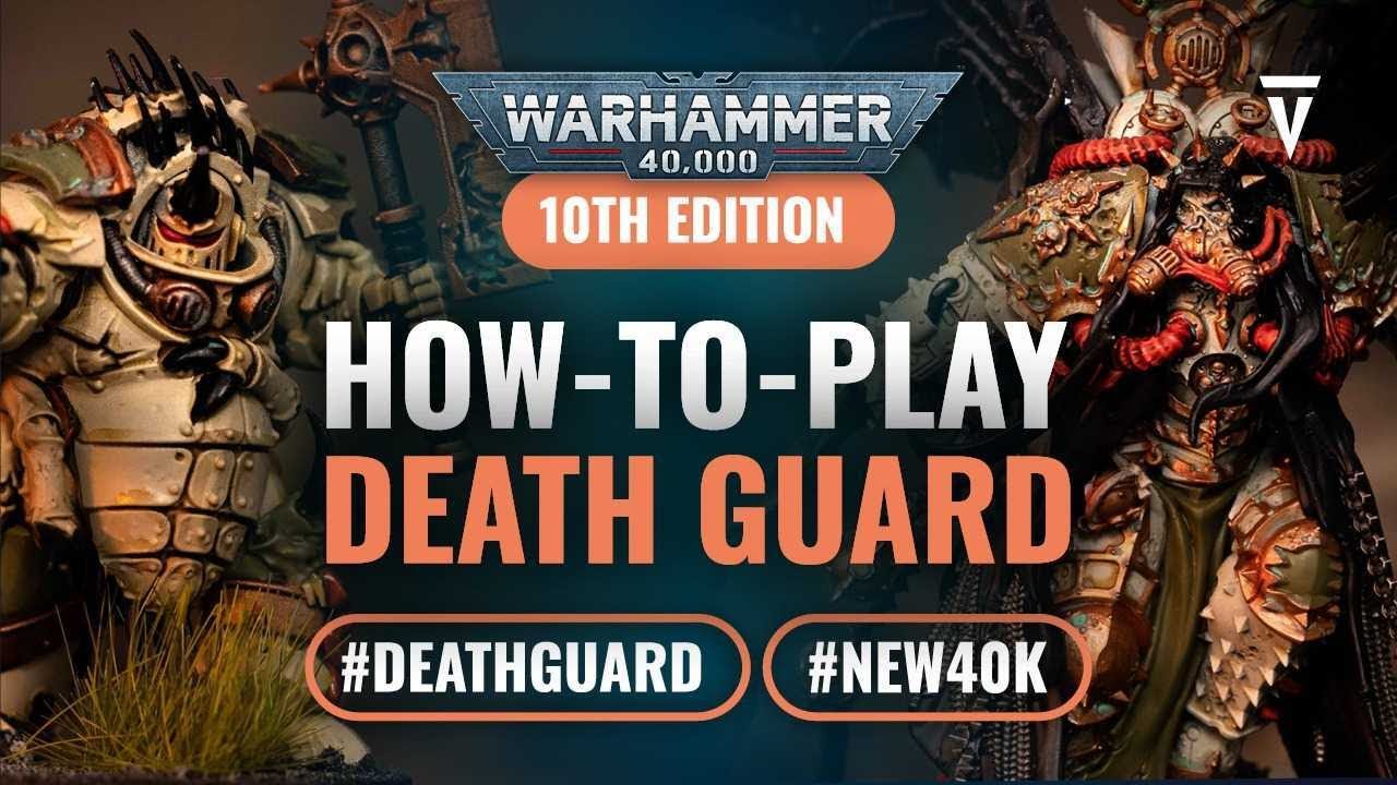 How to Play Index Death Guard in Warhammer 40K 10th Edition
