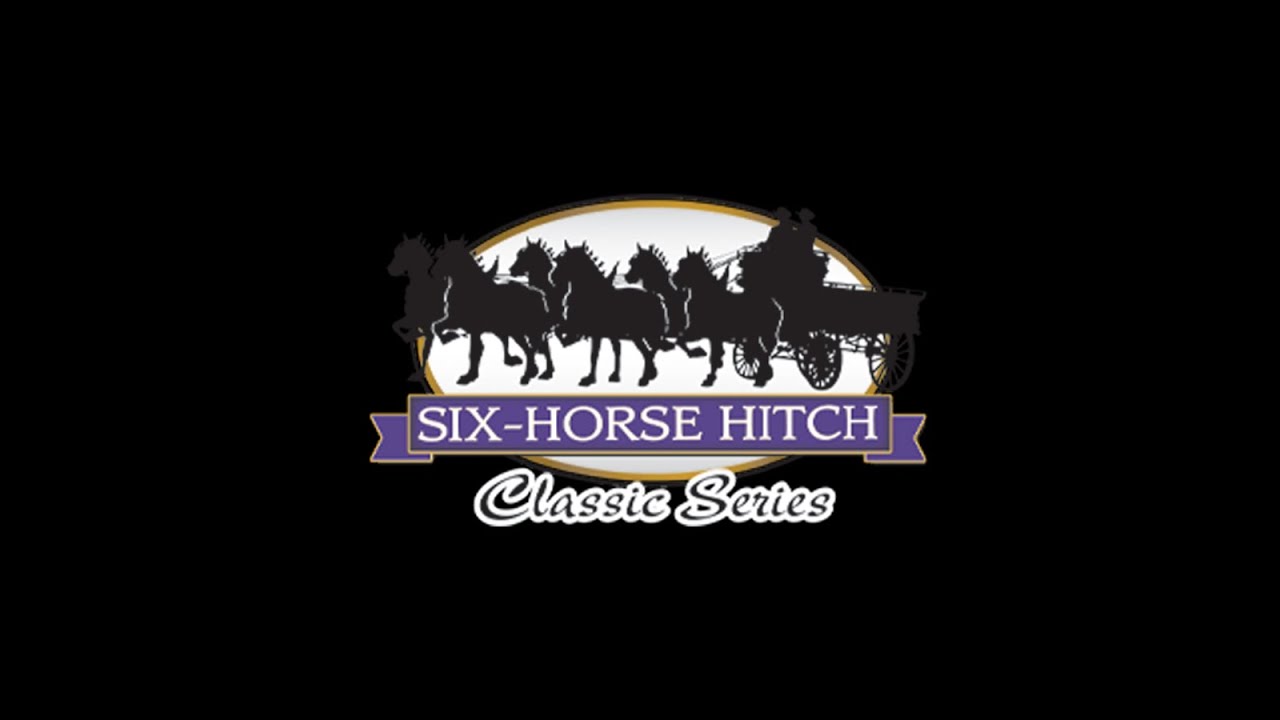 2022 Six Horse Hitch Finals