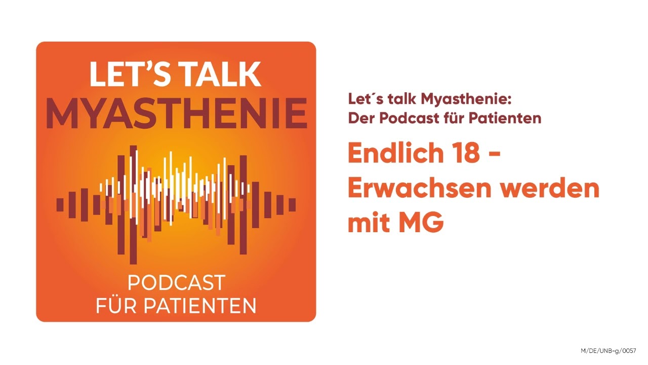 Endlich 18 – Erwachsenwerden mit Myasthenie