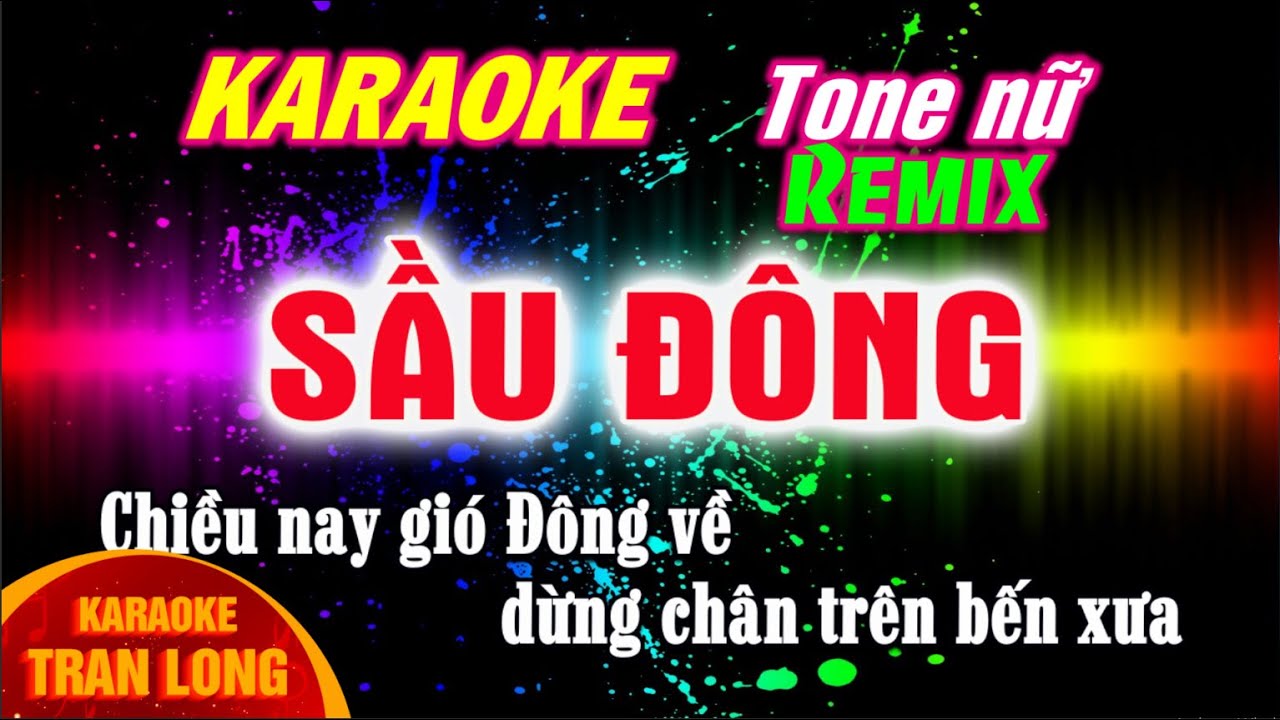 Sầu Đông karaoke tone nữ (Bm) remix cực mạnh