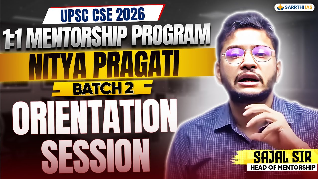 NITYA PRAGATI (1:1 Mentorship) Orientation Session | Sajal Sir | UPSC 2026/27