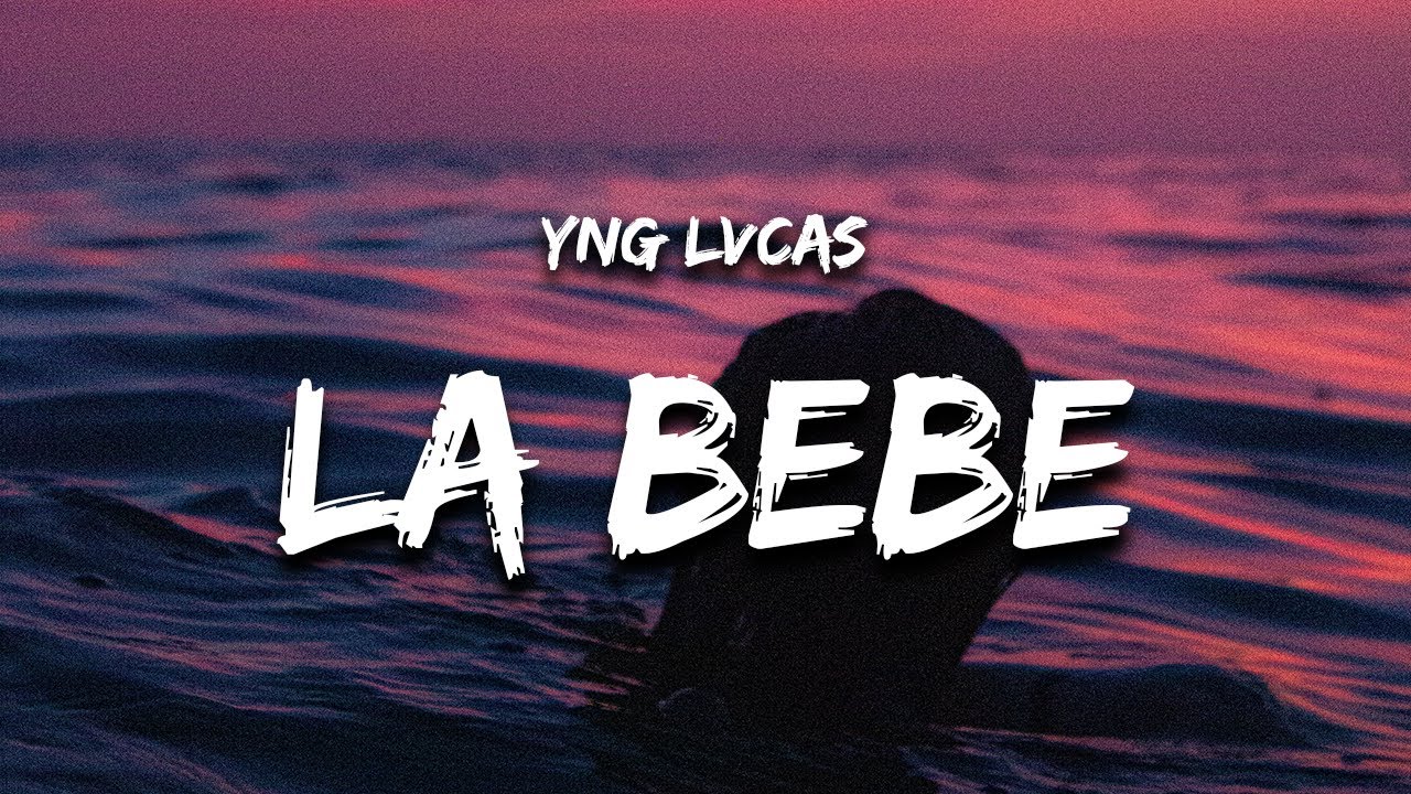 La Bebe (Letra / Lyrics) 