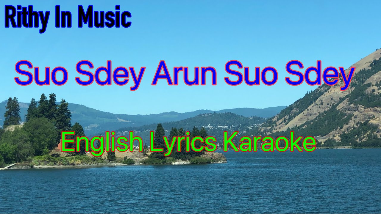 Sou Sdey Arun Sou Sdey, English Lyrics, Karaoke (Pleng Sot)