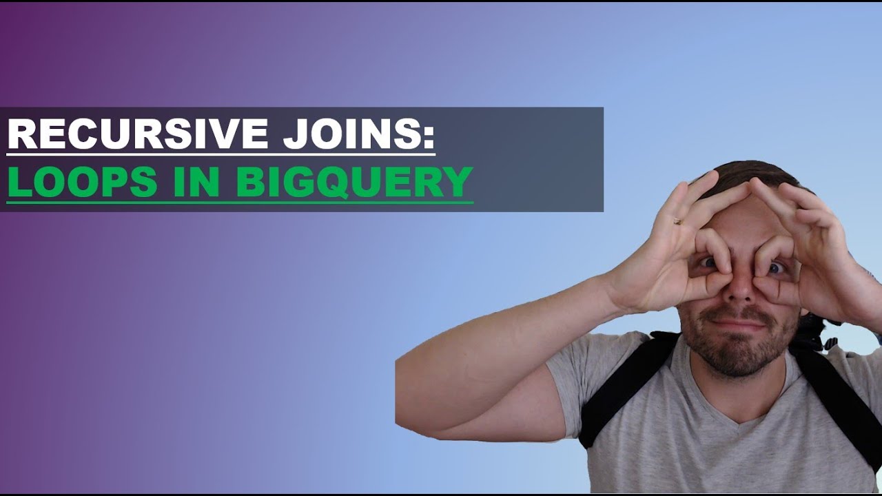 Loops in BigQuery: Recursive Joins