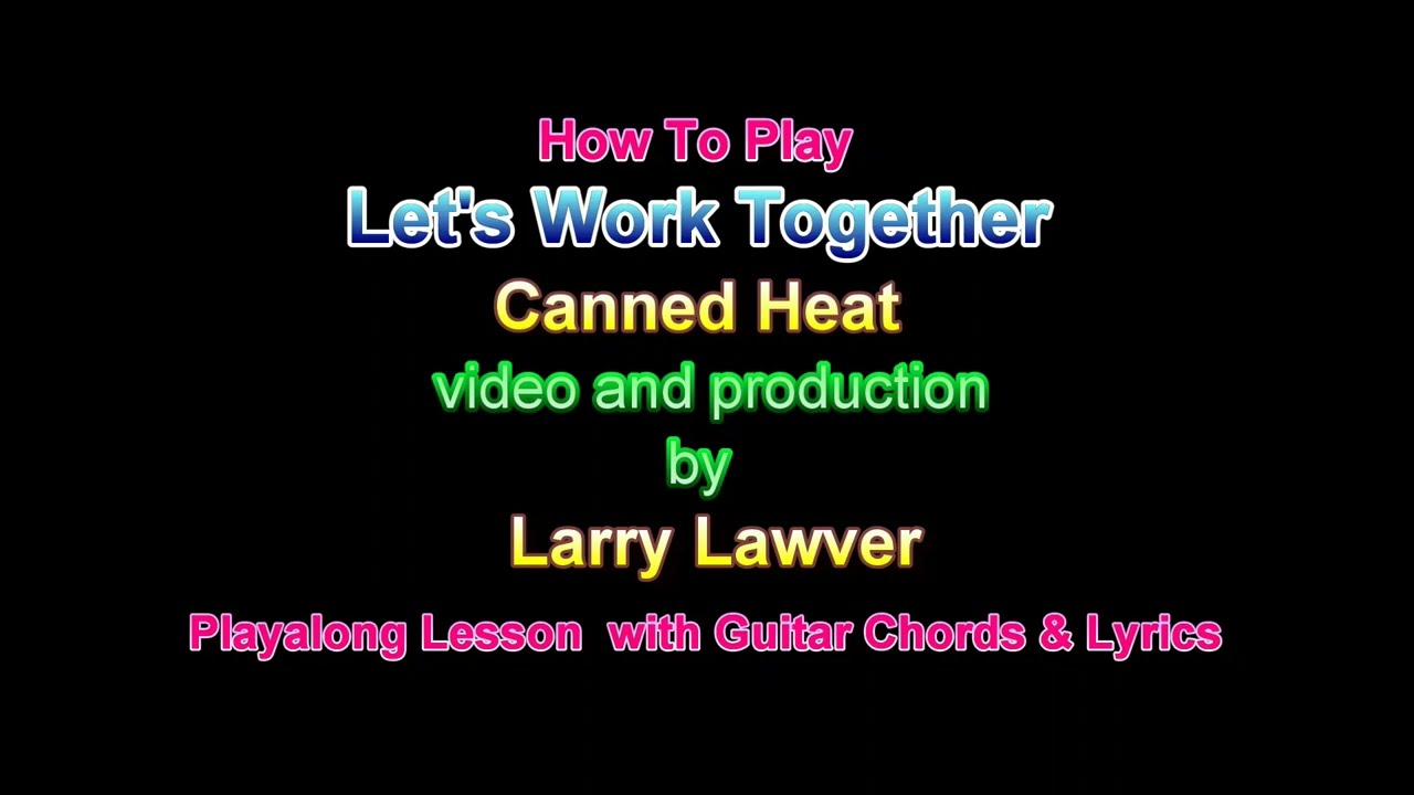 Let's Work Together, Canned Heat