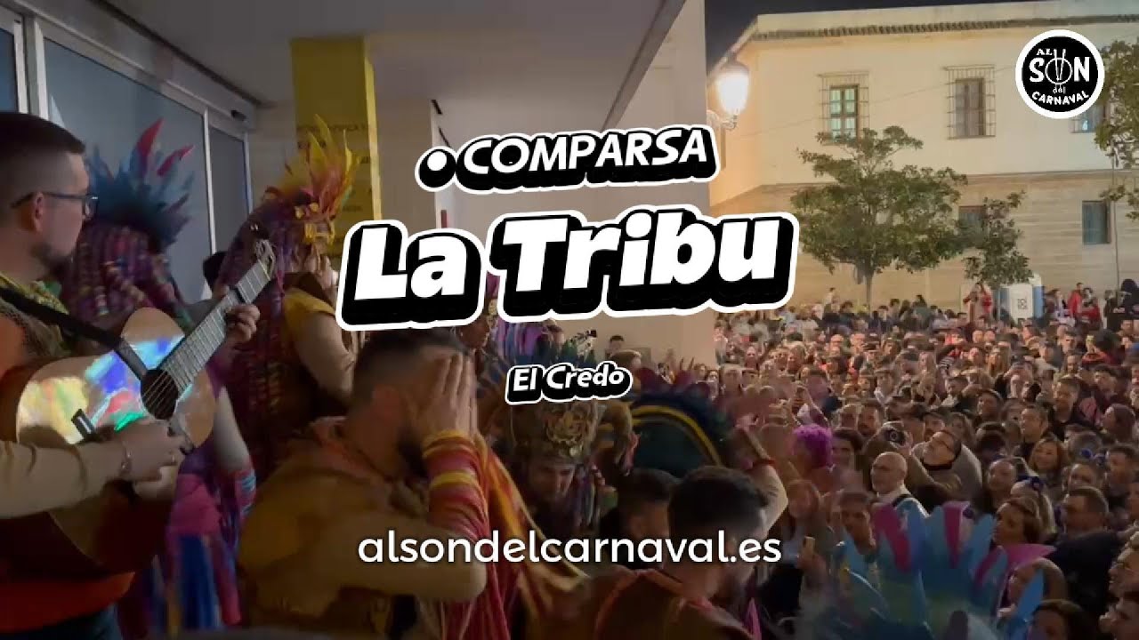😍 EL CREDO Comparsa LA TRIBU
