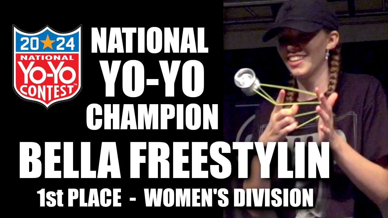 Bella Freestylin - 1st Place - Women's Div - 2024 US Nationals - Presented by Yoyo Contest Central