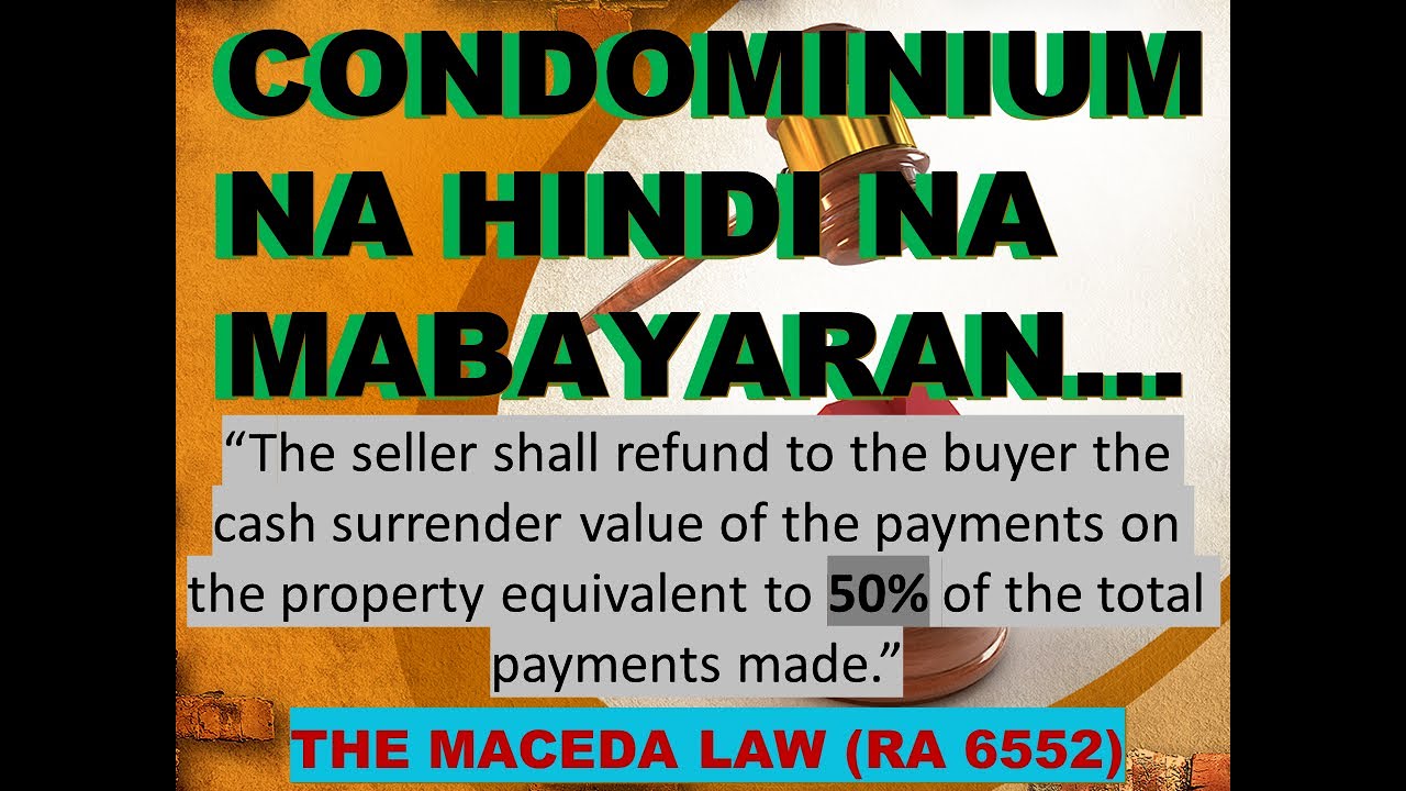 BUYER'S RIGHTS IN A SALE OF REAL ESTATE OR CONDOMINIUM UNITS ON INSTALLMENT (Maceda Law)