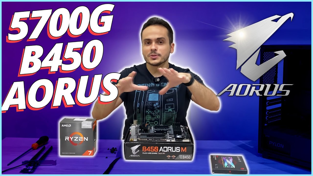 MONTANDO UM PC GAMER COM B450 @AORUS Brasil  E @AMD Brasil  RYZEN 5700G