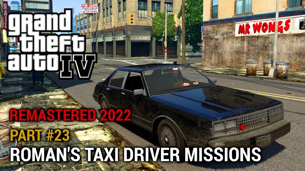 GTA 4 Remastered 2022 Part 23 - Roman's Taxi Driver Missions
