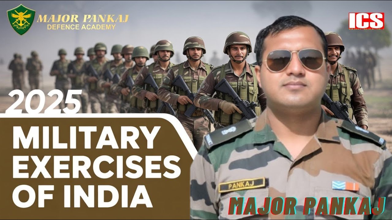 Military Exercises of India 2025   By Major Pankaj Kumar
