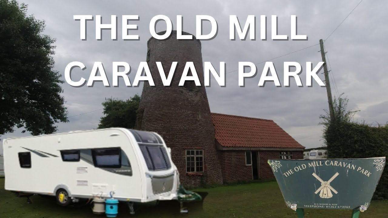 THE OLD MILL CARAVAN PARK - Bempton, East Yorkshire - August 2022