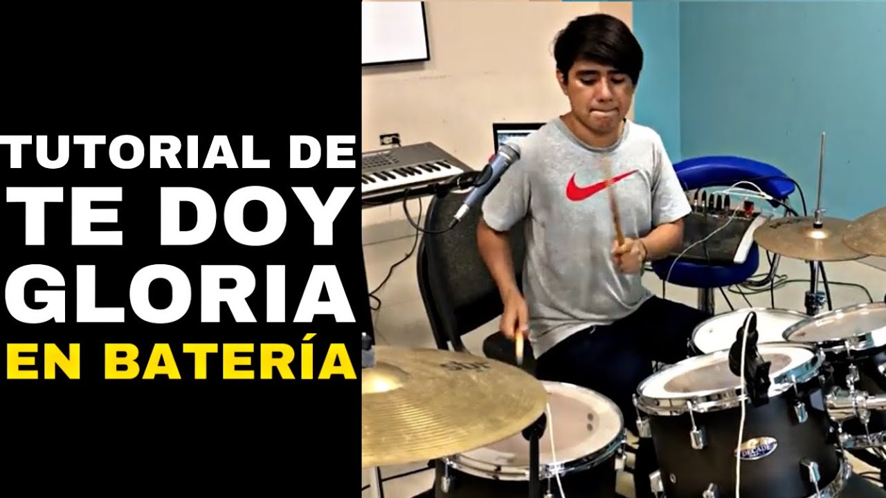 Te Doy Gloria | Tutorial Bater&iacute;a!! 🥁🎶🎧