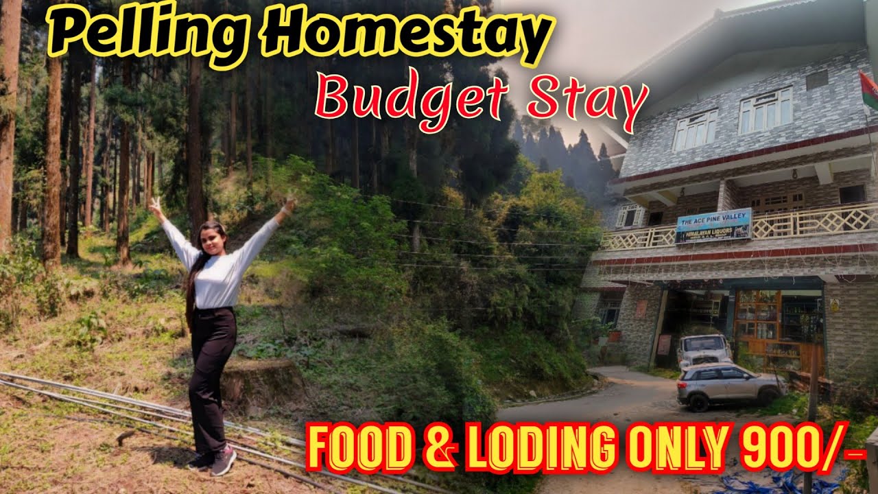 Pelling Homestay|Stay at Pelling in Kanchenjunga & Pine Valley View Room| Pelling Cheapest Tour Plan