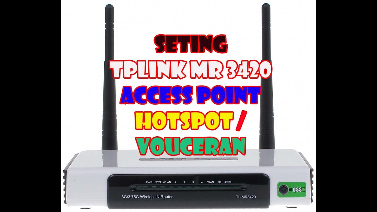 SETTING TP LINK MR 3420 SEBAGAI ACCESS POINT