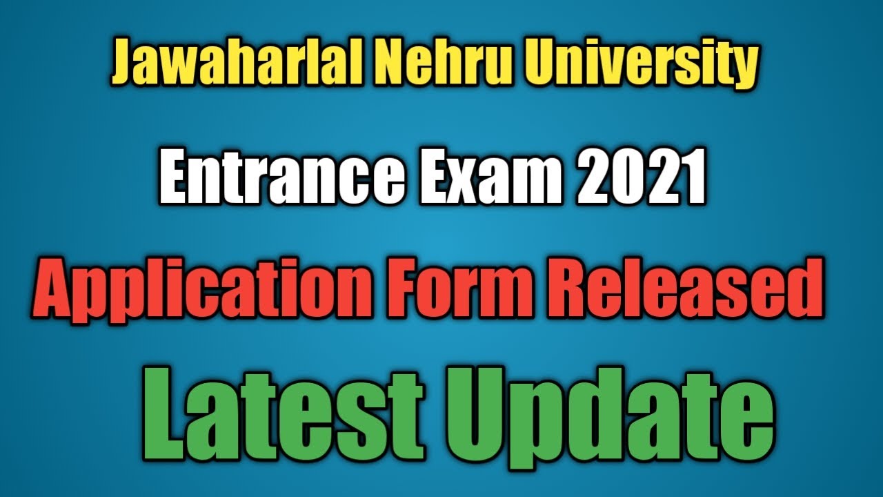 JNU Entrance Exam 2021 | Application Form Released | Exam Date |  Join Test Series