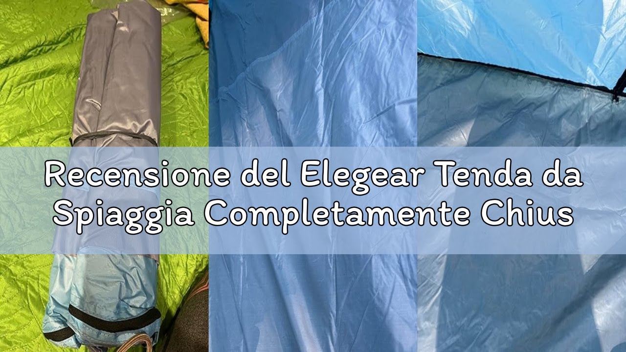 Recensione del Elegear Tenda da Spiaggia Completamente Chiusa per 4-7 Persone con Tettuccio Rimovibi