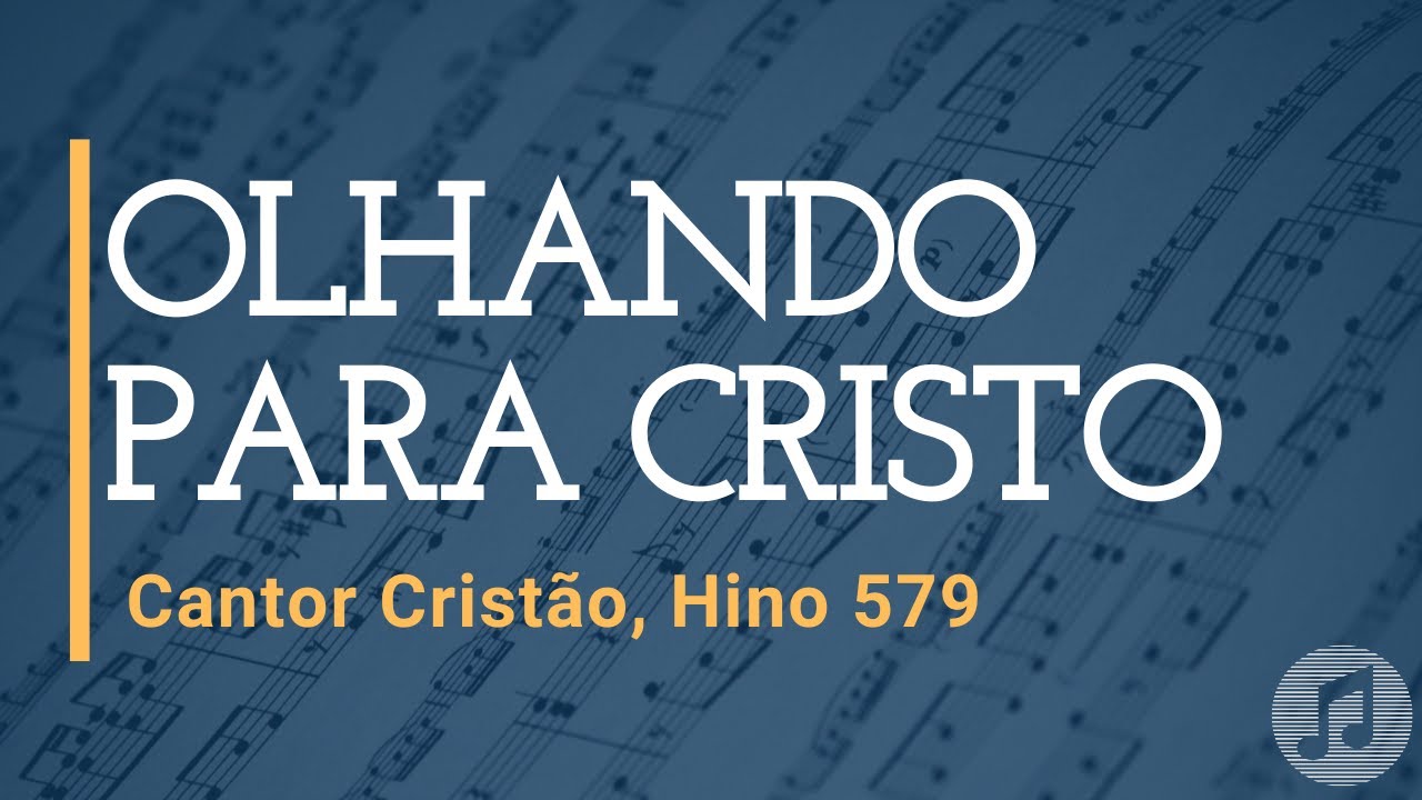 Cantor Cristão, Hino 579 
