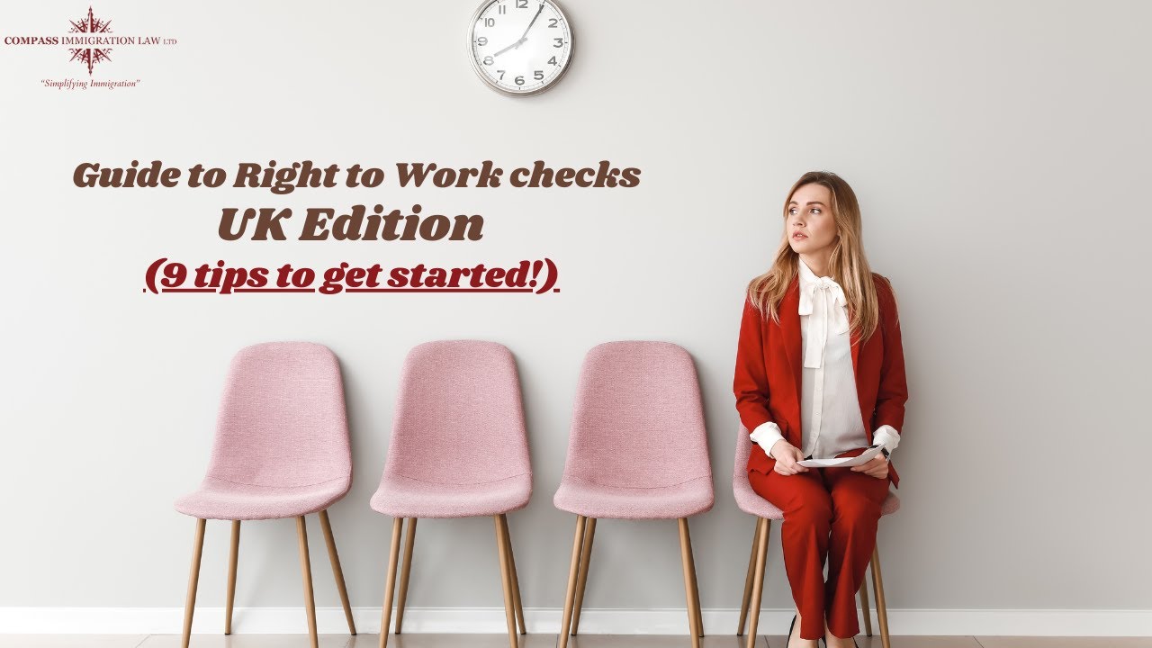 The Ultimate Guide to RIGHT TO WORK Checks in the UK! - 9 TOP TIPS To Get Start NOW!