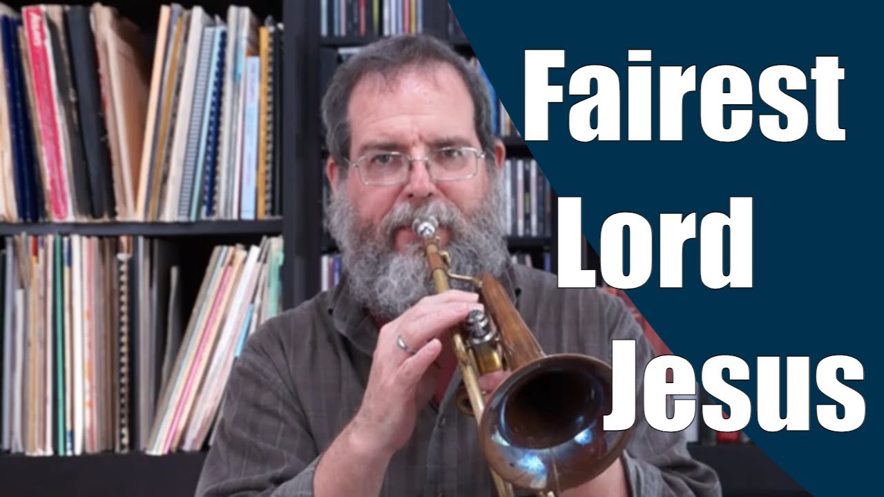 Fairest Lord Jesus: Trumpet Hymn