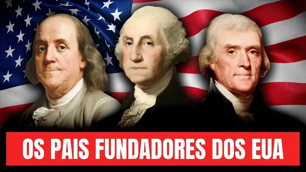 Os Pais Fundadores dos EUA: Um Documentário Imperdível