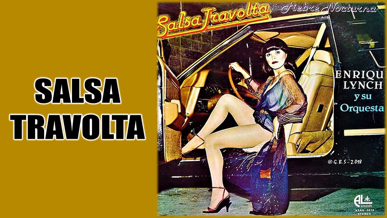Salsa Travolta / Enrique Lynch Y Su Conjunto / (Gonzalo Bolaño Stefanell)