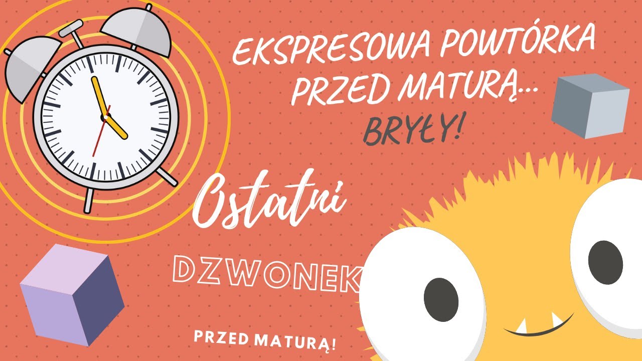 ⌛Ostatni dzwonek przed Maturą z Matematyki! Matura 2022, Powtórka przed maturą: Bryły (Stereometria)