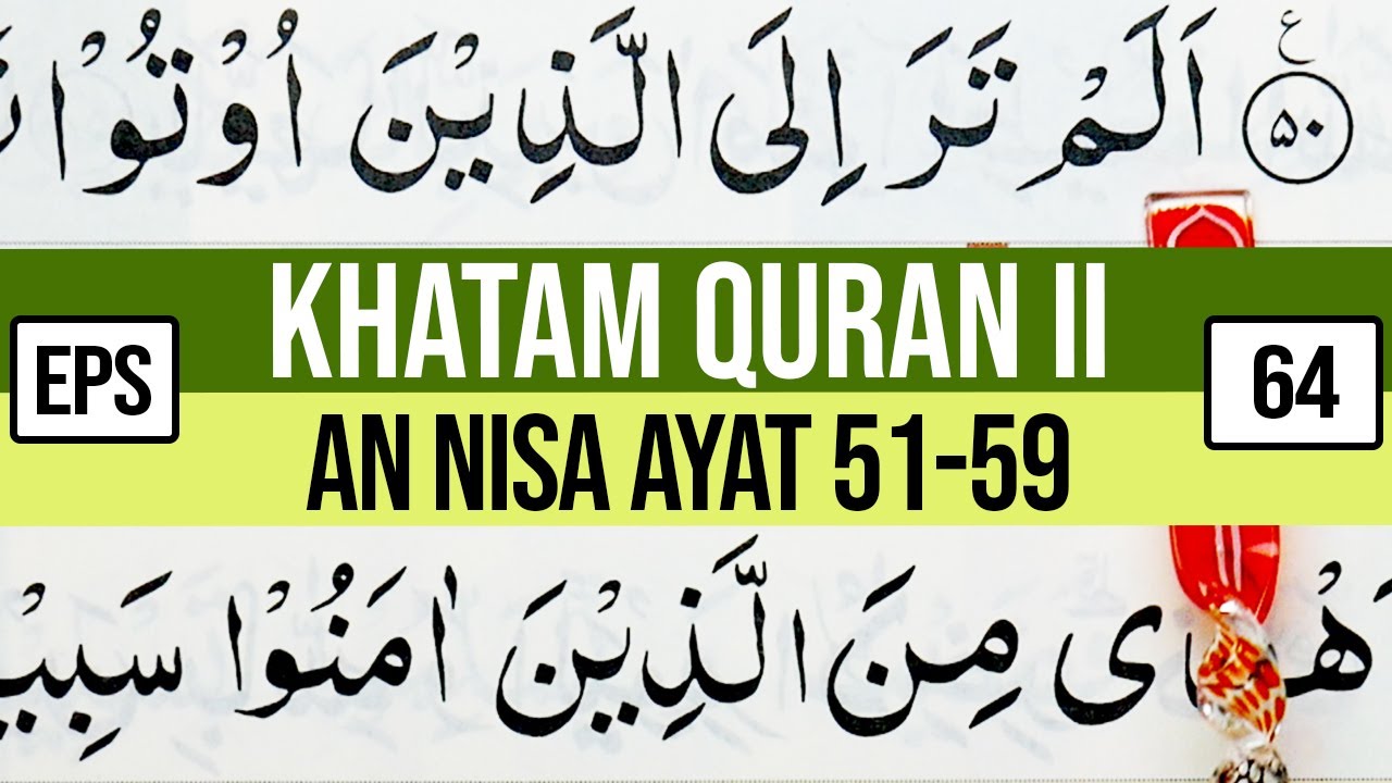 KHATAM QURAN II SURAH AN NISA AYAT 51-59 TARTIL  BELAJAR MENGAJI EP 64