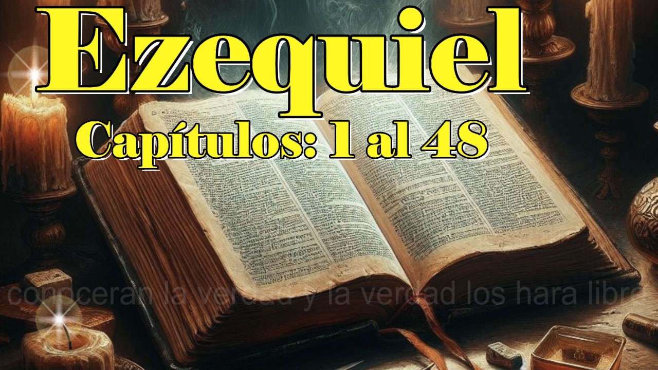 EZEQUIEL 1 AL 48 - estudio biblico - a través de la biblia - J Vernon McGee #ezequi #librodeezequiel