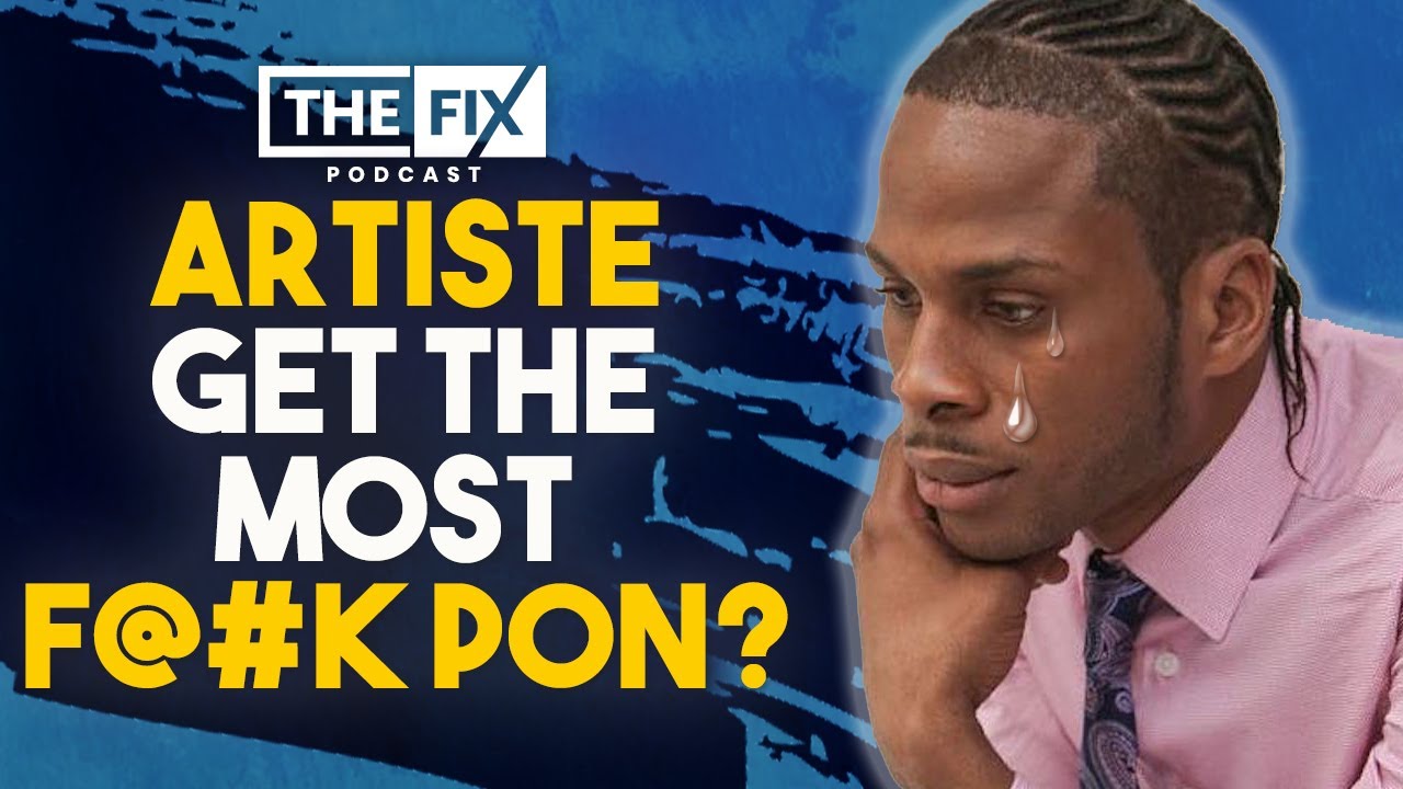 Why Artiste Get The Most F@*k Pon (ft. Richie Feelings) || The Fix Podcast
