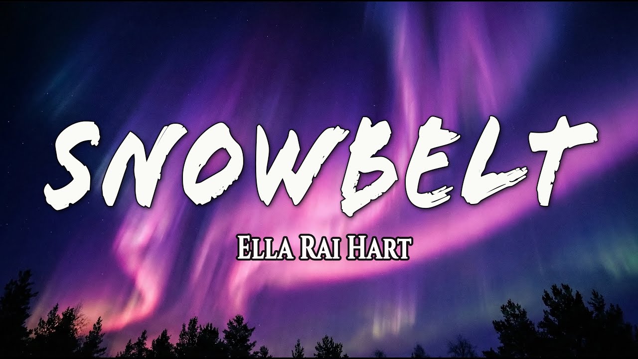 Ella Rai Hart - Snowbelt (Official Lyrics) | Cinematic Pop Ballad