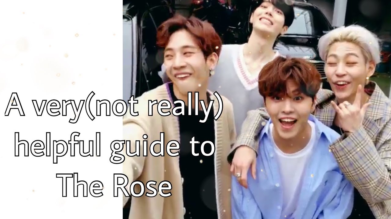 A very(not really) helpful guide to The Rose (더로즈)