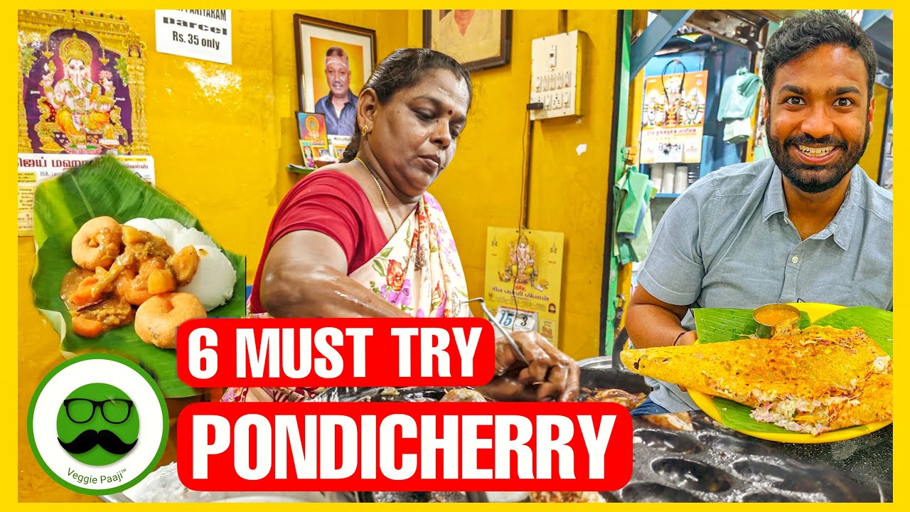 6 Must Try Food in Pondichery | Food Tour  | Veggie Paaji