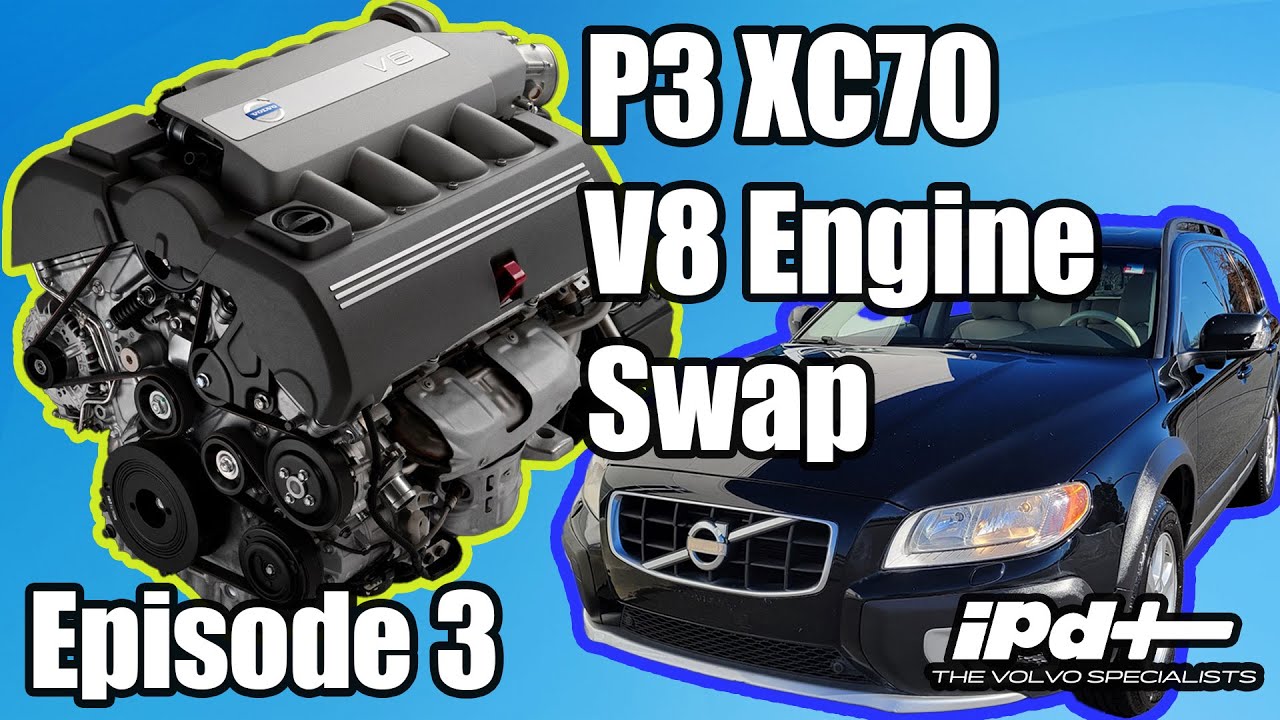 Volvo XC70 V8 Engine Swap Episode 3