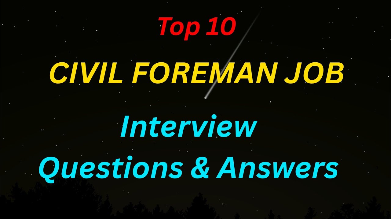 Civil Foreman Interview Questions & Sample Answers | Top 10 Site Foreman Role Explained