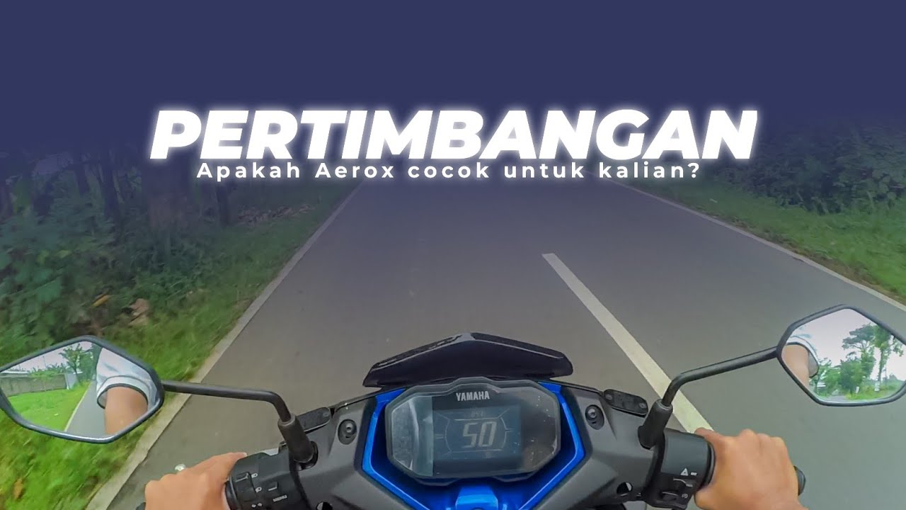 PERTIMBANGAN SEBELUM MEMBELI AEROX ALPHA!!! 