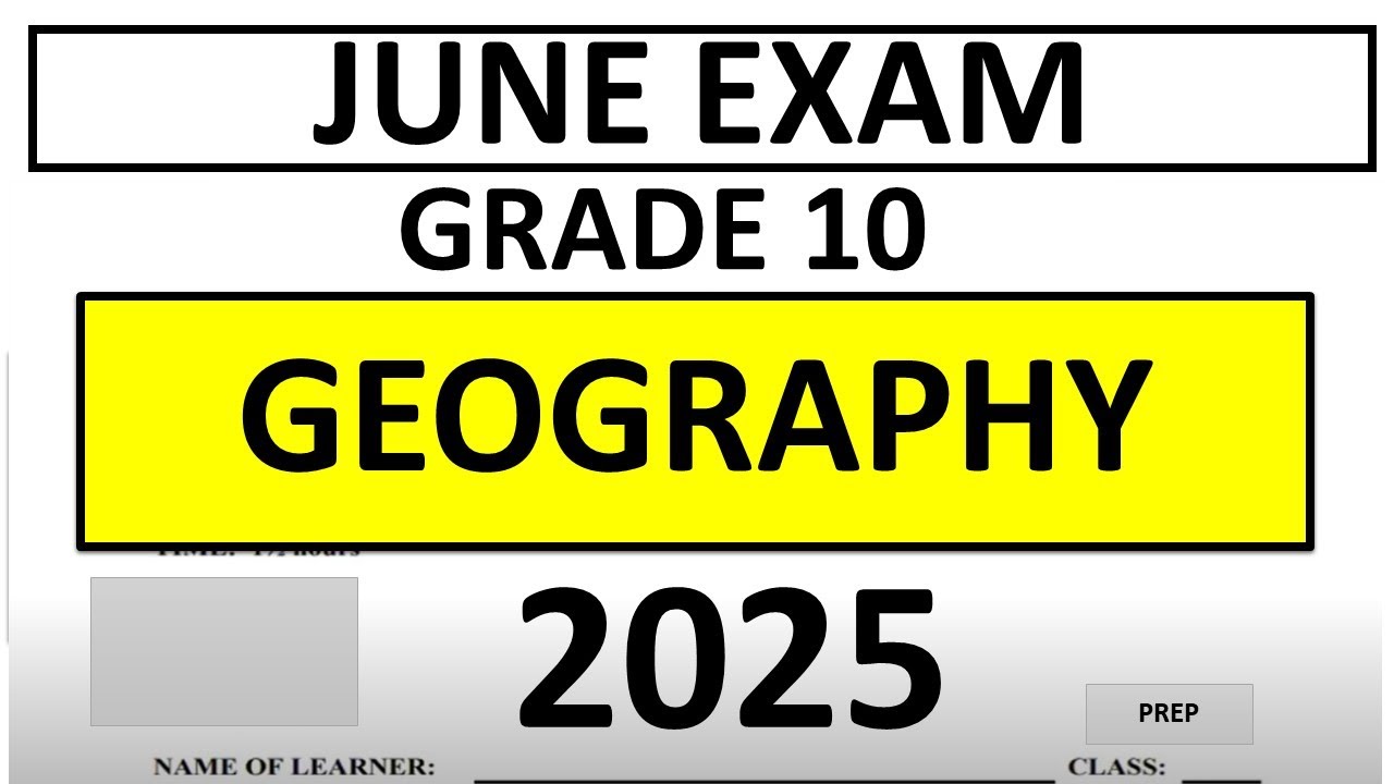 2025 JUNE EXAMS GEOGRAPHY GRADE 10, PREP GEOGRAPHY GRADE 10 THUNDEREDUC GRADE 10 GEOGRAPHY JUNE EXAM