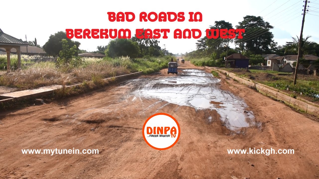 Some Bad Roads In Berekum East And West Constituencies - Dinpa TV