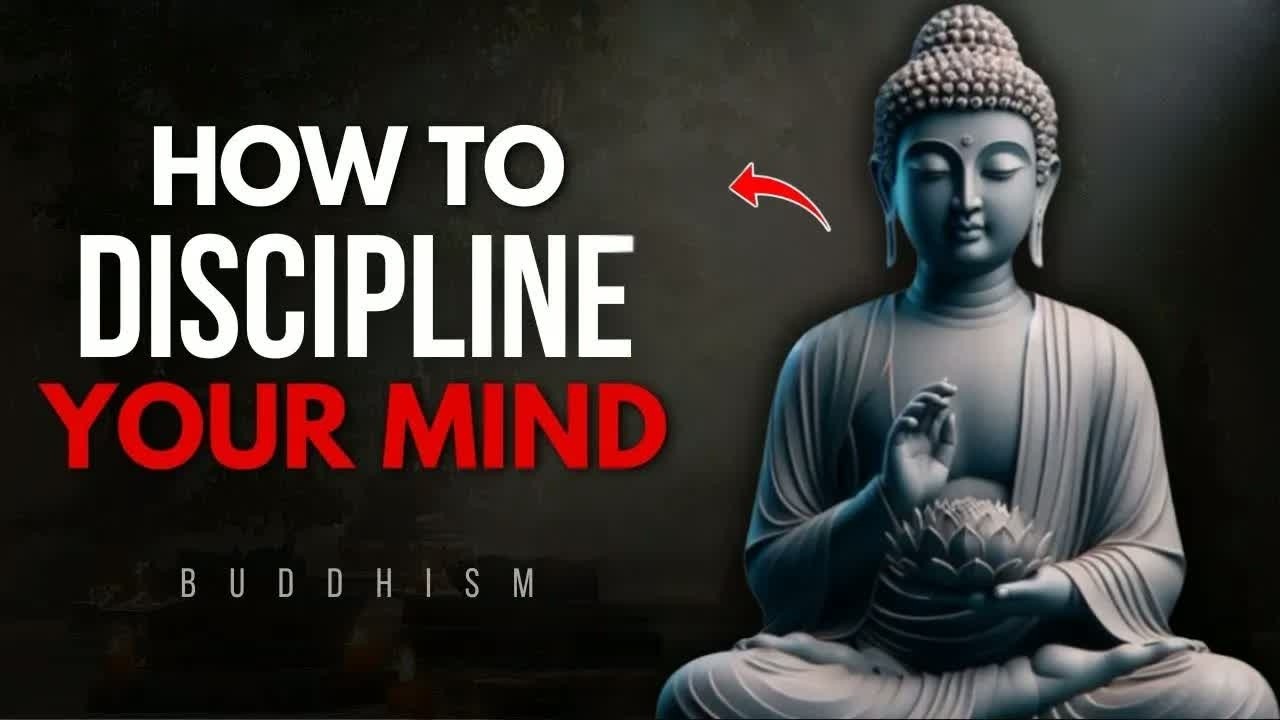 How to Discipline Your Mind ｜ Buddhist Wisdom ｜ Buddhism