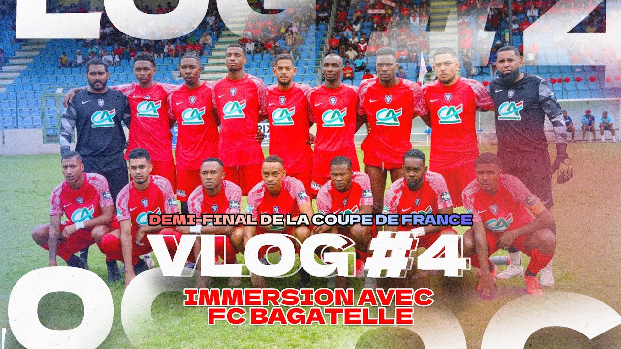 VLOG #4 - Immersion avec le FC Bagatelle, demi-finale de la coupe de France