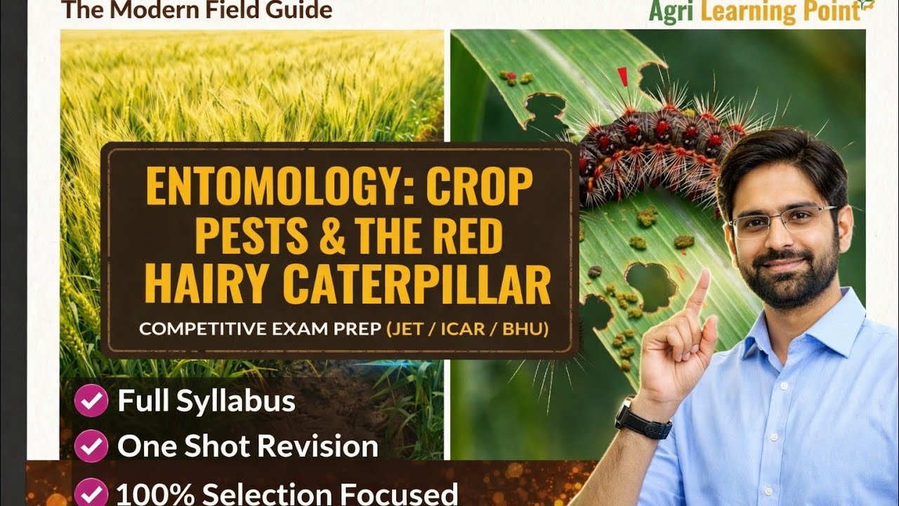  Entomology: Red Hairy Caterpillar | Crop Pests Complete Guide | ICAR JET BHU AGTA 2026