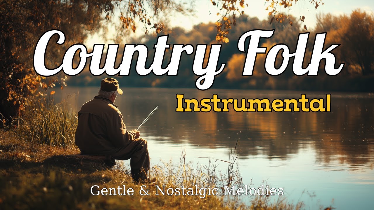 [Country Folk Instrumental 11] &ndash; Gentle & Nostalgic Melodies for Peaceful Morning