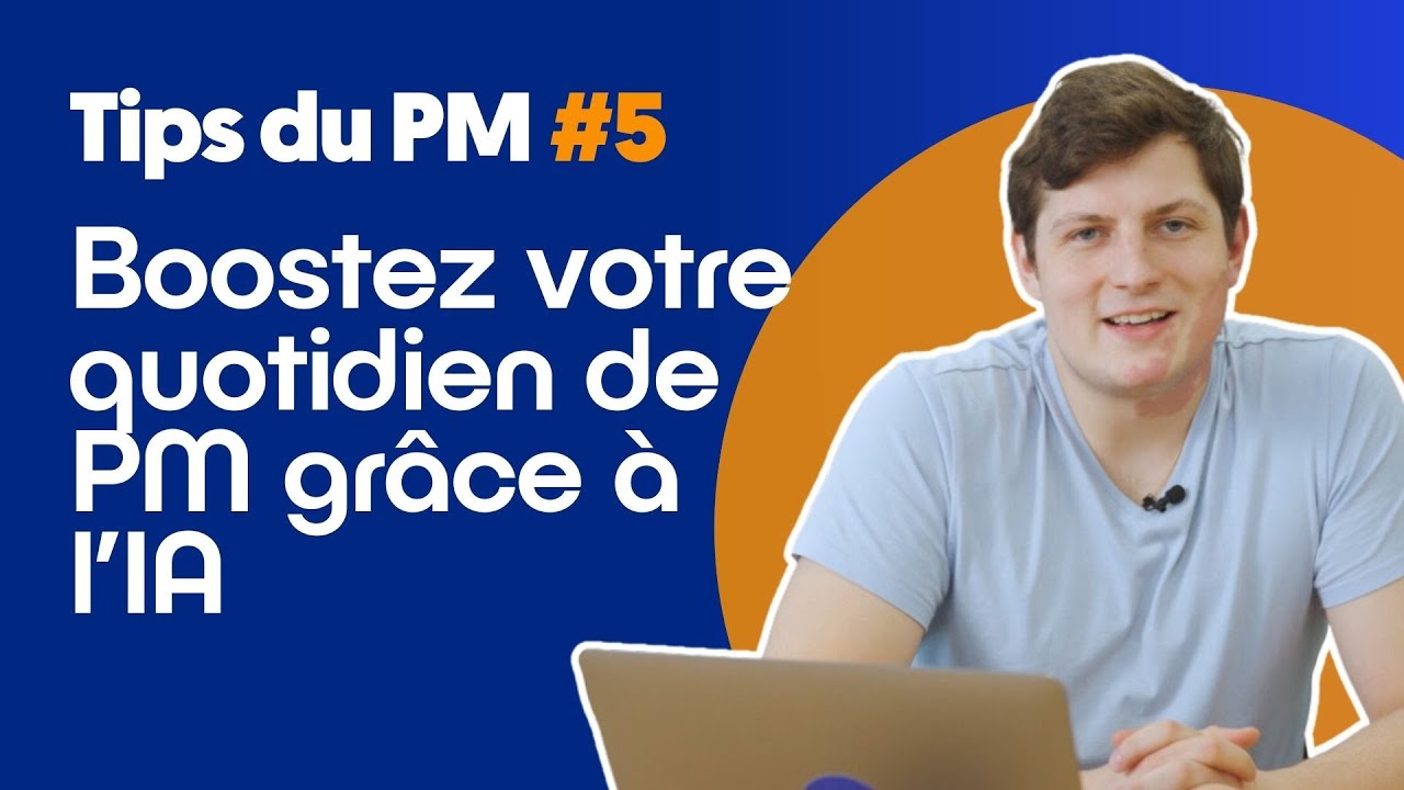 Boostez votre quotidien de PM grâce à l'IA