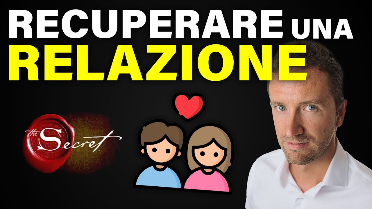 Come Recuperare una RELAZIONE FINITA - Ecco gli Step da seguire