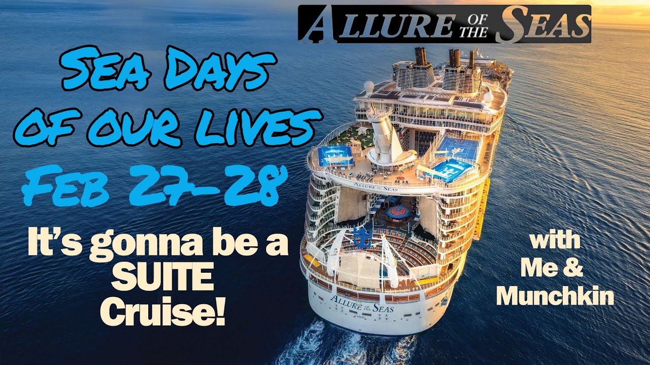 Allure of the Seas 2023 - Part 3: Sea Days of our Lives