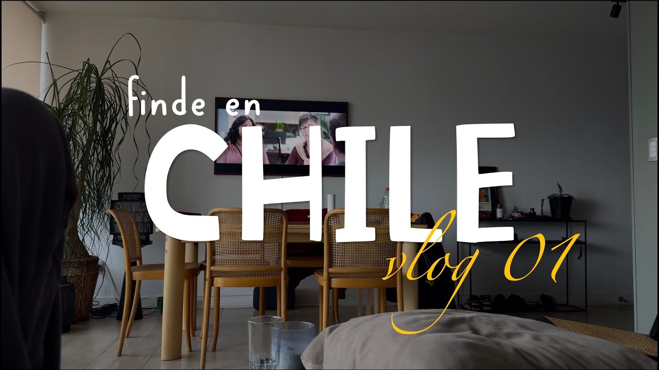 Vlog 01: Finde en Chile