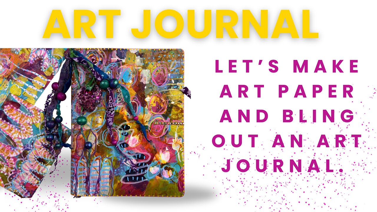 Let’s Paint Art Paper & Bling Out a Journal!