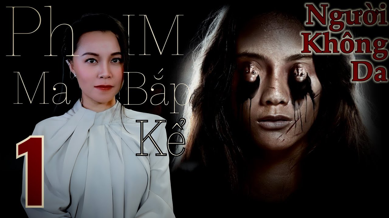 Người Không.Da Tập 1/2 II  Phim Ma Bắp Kể - Impetigore 2019