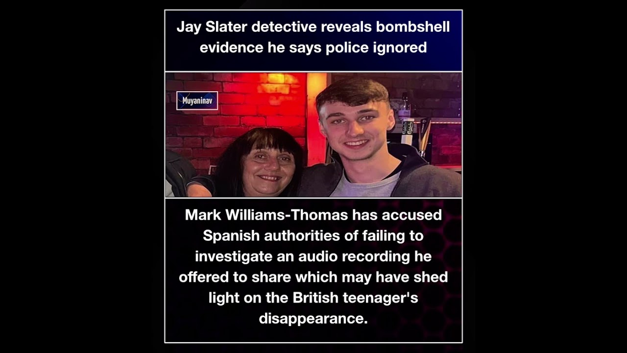 Jay Slater detective reveals bombshell evidence he says police ignored