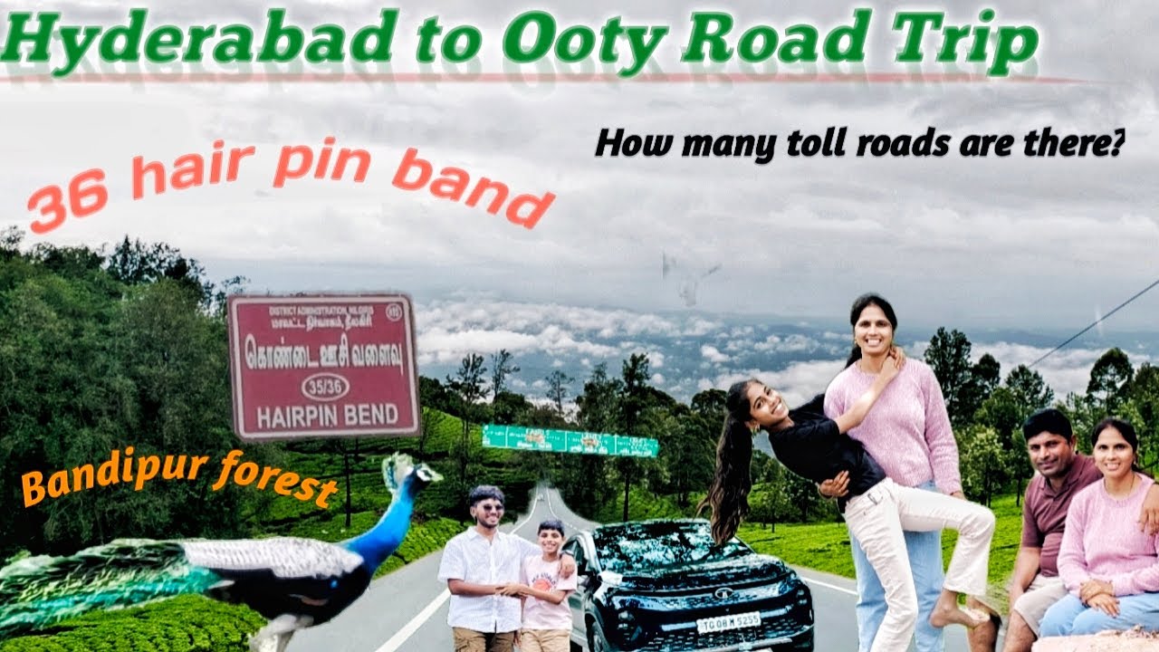Hyderabad to Ooty Road Trip/హైదరాబాద్ నుండి ఊటీ రోడ్డు ట్రిప్/36 hair pin bands/Bandipura forest
